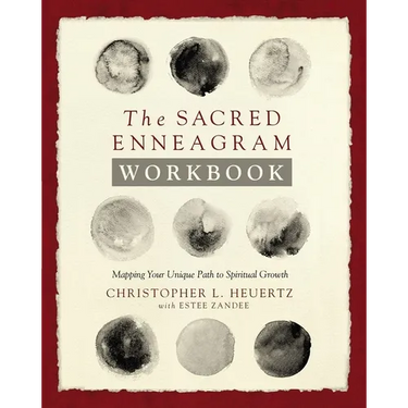 The Sacred Enneagram Workbook: Mapping Your Unique Path to Spiritual Growth