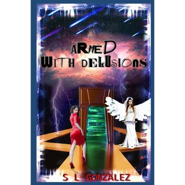 Armed with Delusions
