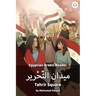 Tahrir Square: Egyptian Arabic Reader