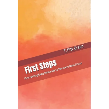 First Steps: Overcoming Early Obstacles to Recovery from Abuse