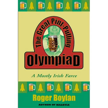 The Great Pint-Pulling Olympiad: A Mostly Irish Farce