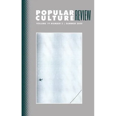 Popular Culture Review: Vol. 19, No 2, Summer 2008