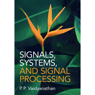 Signals, Systems, and Signal Processing