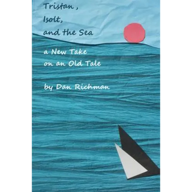 Tristan, Isolt, and the Sea: a New Take on an Old Tale