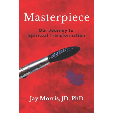 Masterpiece: Our Journey to Spiritual Transformation