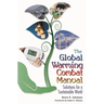 The Global Warming Combat Manual: Solutions for a Sustainable World