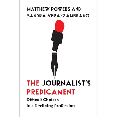 The Journalist's Predicament: Difficult Choices in a Declining Profession