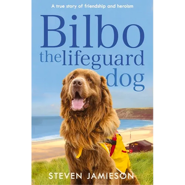 Bilbo the Lifeguard Dog: A true story of friendship and heroism