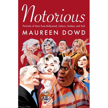 Notorious: Portraits of Stars from Hollywood, Culture, Fashion, and Tech
