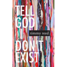 Tell God I Don't Exist