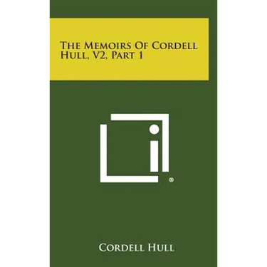 The Memoirs of Cordell Hull, V2, Part 1