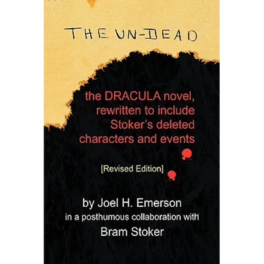 The Un-Dead: The Dracula Novel, Rewritten to Include Stoker's Characters and Events
