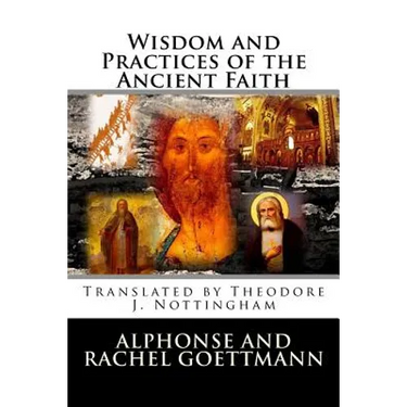 Wisdom and Practices of the Ancient Faith
