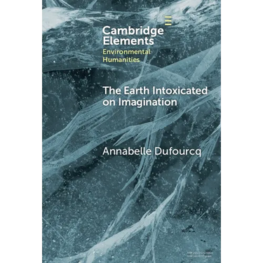 The Earth Intoxicated on Imagination