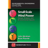 Small-Scale Wind Power: Design, Analysis, and Environmental Impacts
