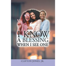 I Know A Blessing When I See One