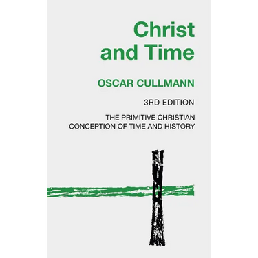 Christ and Time, 3rd Edition