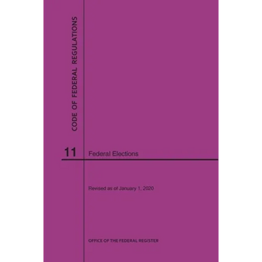 Code of Federal Regulations Title 11, Federal Elections, 2020