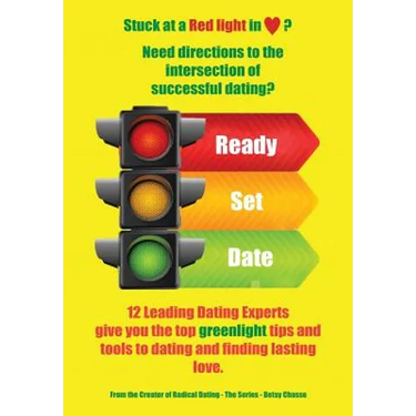 Ready - Set - Date: 12 Leading Dating Experts give you their best tips to date and find lasting love.