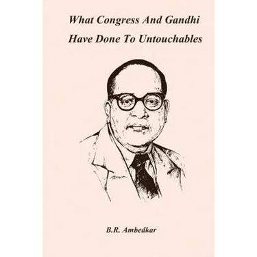 What Congress and Gandhi have done to the Untouchables