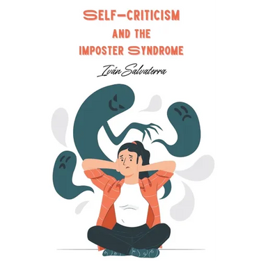 Self-Criticism and the Imposter Syndrome