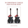 30 Christmas Carols for Guitar Duet