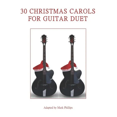 30 Christmas Carols for Guitar Duet