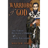 Warriors of God: The Great Religious Orders and Their Founders