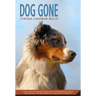 Dog Gone: A Picture Book