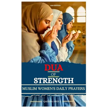 Dua of Strength: A Muslim Women's Daily Prayers