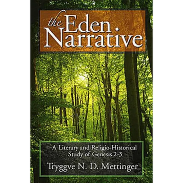 The Eden Narrative: A Literary and Religio-Historical Study of Genesis 2-3