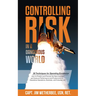 Controlling Risk: Thirty Techniques for Operating Excellence