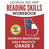 GEORGIA TEST PREP Reading Skills Workbook Georgia Milestones Daily Practice Grade 5: Preparation for the Georgia Milestones English Language Arts Test