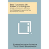The Teaching Of Science As Enquiry: And Elements In A Strategy For Teaching Science In The Elementary School