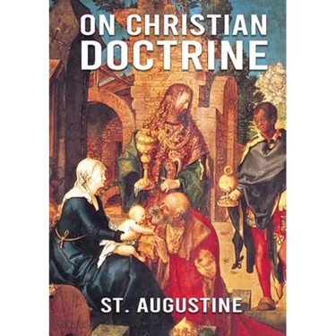 On Christian Doctrine: De doctrina Christiana (English: On Christian Doctrine or On Christian Teaching) is a theological text written by Saint Augusti