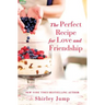 Perfect Recipe for Love and Friendship