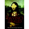 The Da Vinci Fraud: Why the Truth Is Stranger Than Fiction