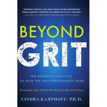 Beyond Grit: Ten Powerful Practices to Gain the High-Performance Edge