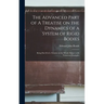 The Advanced Part of A Treatise on the Dynamics of a System of Rigid Bodies: Being Part II of a Treatise on the Whole Subject With Numerous Examples
