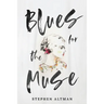 Blues for the Muse