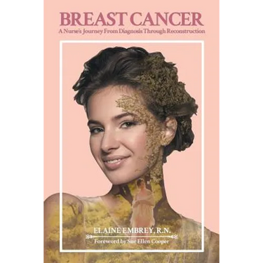Breast Cancer: A Nurse's Journey from Diagnosis Through Reconstruction