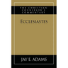 Ecclesiastes: The Christian Counselor's Commentary