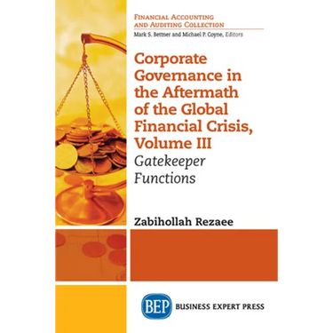 Corporate Governance in the Aftermath of the Global Financial Crisis, Volume III: Gatekeeper Functions