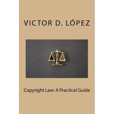Copyright Law: A Practical Guide