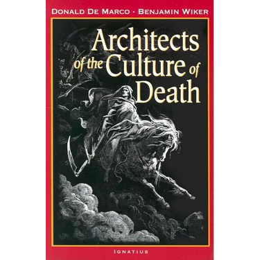 Architects of the Culture of Death