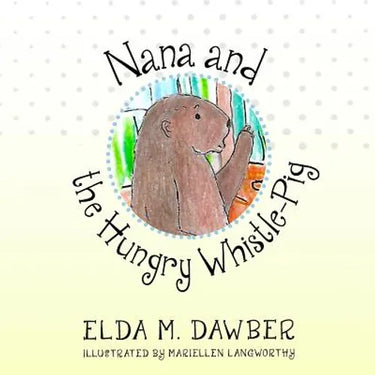 Nana and the Hungry Whistle-Pig