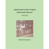 Spotsylvania County, Virginia Order Book Abstracts, 1734-1735