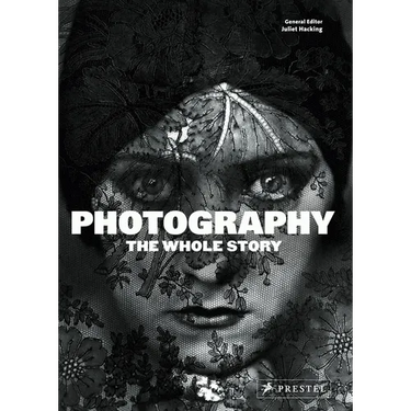 Photography: The Whole Story