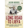 Long Road to Libya: Danger, excitement, tenacity, resilience, opportunity and success