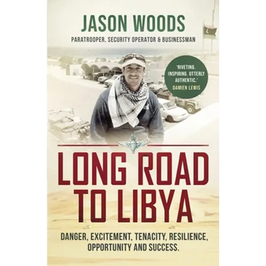 Long Road to Libya: Danger, excitement, tenacity, resilience, opportunity and success